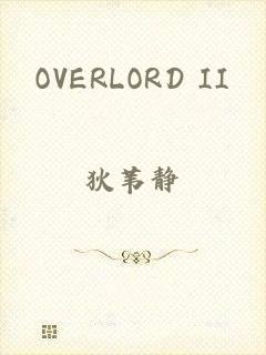 OVERLORD II